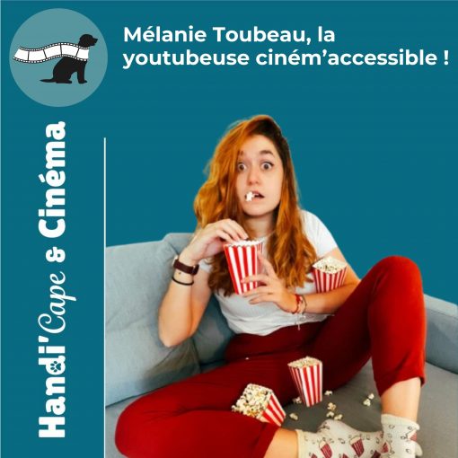 Vignette de l'épisode 6 de Handi'Cape & Cinéma consacré à Mélanie Toubeau et à sa websérie Ciném'accessible.
