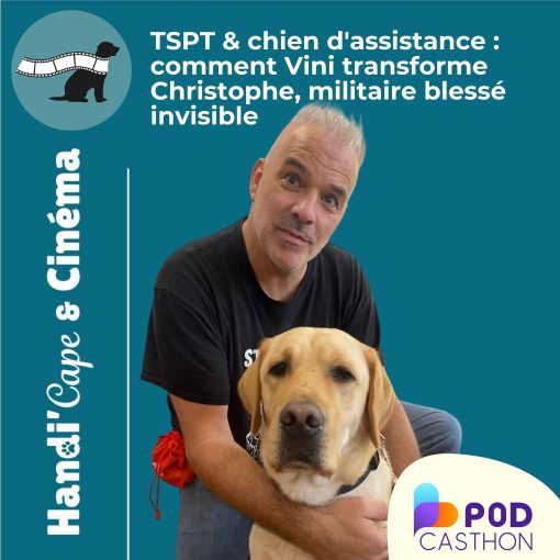 Vignette de l'épisode 12 de Handi'Cape & Cinéma consacré à Christophe Lelaurin, Vini et au trouble de stress post-traumatique.